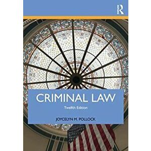 Criminal Law, Paperback - Joycelyn M. Pollock imagine