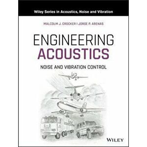 Engineering Acoustics. Noise and Vibration Control, Hardback - Jorge P. Arenas imagine