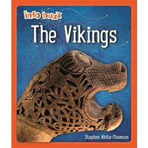Info Buzz: Early Britons: Vikings, Hardback - Stephen White-Thomson imagine