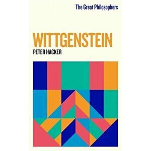 Great Philosophers: Wittgenstein, Paperback - Peter Hacker imagine