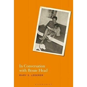 In Conversation with Bessie Head, Paperback - Dr. Mary S. Lederer imagine