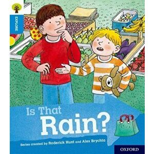 Oxford Reading Tree Explore with Biff, Chip and Kipper: Oxford Level 3: Is That Rain?, Paperback - Paul Shipton imagine