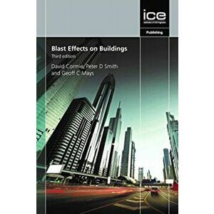 Blast Effects on Buildings, Third edition, Hardback - Geoff Mays Peter Smith David Cormie imagine