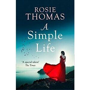 Simple Life, Paperback - Rosie Thomas imagine