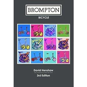 Brompton Bicycle, Paperback - David Henshaw imagine