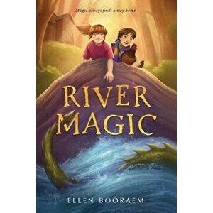 River Magic, Hardback - Ellen Booraem imagine