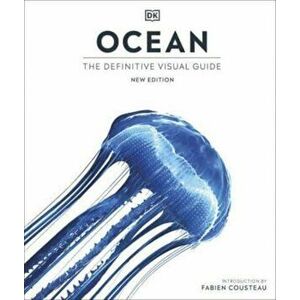 Ocean. The Definitive Visual Guide, Hardback - DK imagine