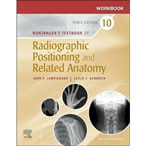 Workbook for Textbook of Radiographic Positioning and Related Anatomy, Paperback - Leslie E. Kendrick imagine
