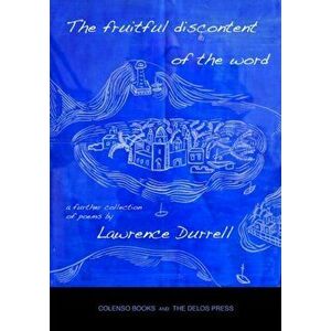 fruitful discontent of the word. a further collection of poems, Paperback - Lawrence Durrell imagine