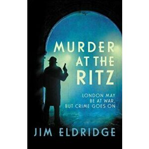 Murder at the Ritz, Hardback - Jim Eldridge imagine