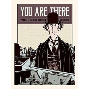 You Are There, Hardback - Jean-Claude Forest imagine