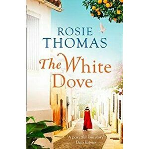 White Dove, Paperback - Rosie Thomas imagine