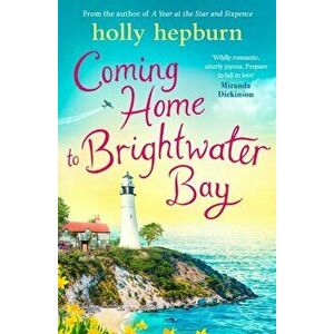 Coming Home to Brightwater Bay, Paperback - Holly Hepburn imagine
