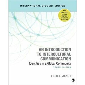 Introduction to Intercultural Communication - International Student Edition. Identities in a Global Community, Paperback - Fred E. Jandt imagine