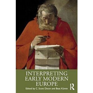 Interpreting Early Modern Europe, Paperback - *** imagine