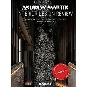 Andrew Martin Interior Design Review. Vol. 25. The Definitive Guide to the World's Top 100 Designers, Hardback - Martin Waller imagine