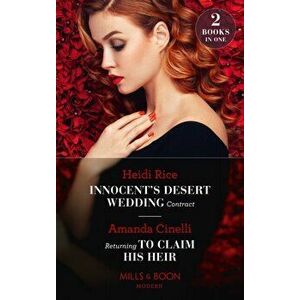 Innocent's Desert Wedding Contract / Returning To Claim His Heir, Paperback - Amanda Cinelli imagine