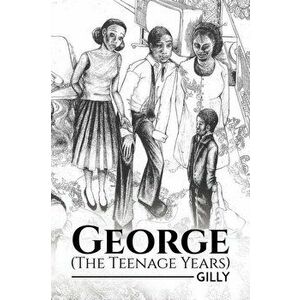 George (The Teenage Years), Hardback - Gilly . imagine