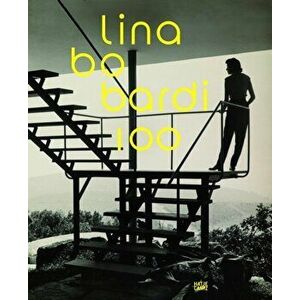 Lina Bo Bardi 100: Brazil's Alternative Path to Modernism, Hardback - Renato Anelli imagine