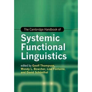 The Cambridge Handbook of Systemic Functional Linguistics, Paperback - *** imagine