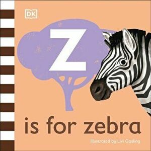Z is for Zebra, Board book - Dk imagine