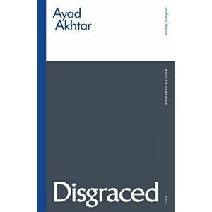 Disgraced, Paperback - Ayad Akhtar imagine