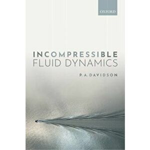 Incompressible Fluid Dynamics, Paperback - *** imagine