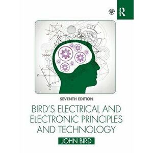 Bird's Electrical and Electronic Principles and Technology. 7 New edition, Paperback - *** imagine