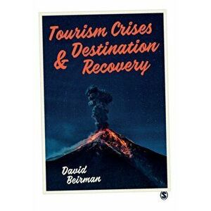 Tourism Crises and Destination Recovery, Paperback - David Beirman imagine