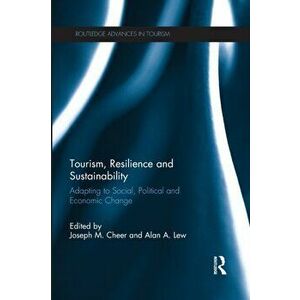 Tourism, Resilience and Sustainability. Adapting to Social, Political and Economic Change, Paperback - *** imagine