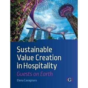 Sustainable Value Creation in Hospitality. Guests on Earth, Paperback - *** imagine