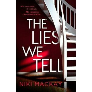 Lies We Tell - Niki Mackay imagine