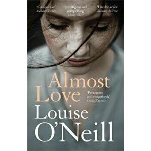 Almost Love - Louise O'Neill imagine