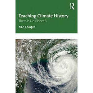 Teaching Climate History. There is No Planet B, Paperback - *** imagine
