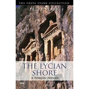 Lycian Shore - Freya Stark imagine