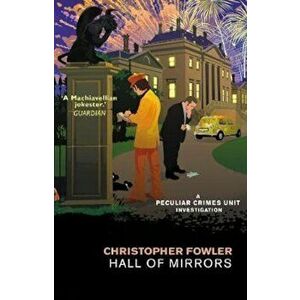 Bryant & May - Hall of Mirrors - Christopher Fowler imagine