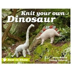 Best in Show: Knit Your Own Dinosaur - Jo Osborne imagine