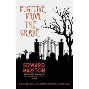 Fugitive from the Grave - Edward Marston imagine