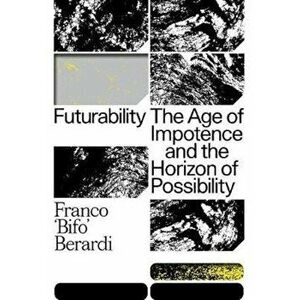 Futurability - Franco Berardi imagine