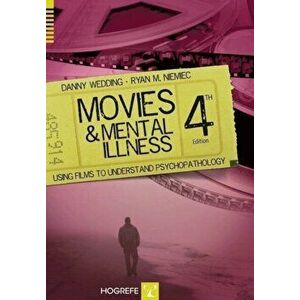 Movies and Mental Illness. Using Films to Understand Psychopathology, 4 Revised edition, Paperback - *** imagine