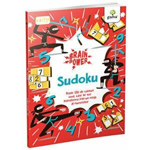 Sudoku. Peste 120 de careuri cool, care te vor transforma intr-un ninja al numerelor - *** imagine