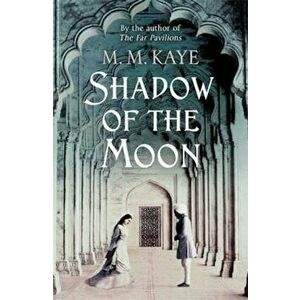Shadow of the Moon - M M Kaye imagine