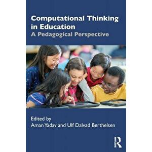 Computational Thinking in Education. A Pedagogical Perspective, Paperback - *** imagine