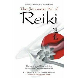 Japanese Art of Reiki - Bronwen Stiene imagine