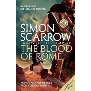 Blood of Rome (Eagles of the Empire 17) - Simon Scarrow imagine