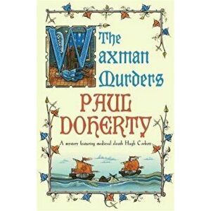 Waxman Murders (Hugh Corbett Mysteries, Book 15) - Paul Doherty imagine