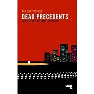 Dead Precedents - Roy Christopher imagine