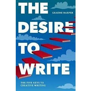 Desire to Write - Graeme Harper imagine