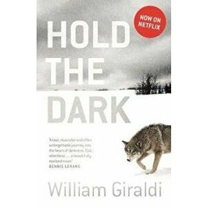 Hold The Dark (film Tie-in) - William Giraldi imagine