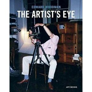 Edward Woodman: The Artist's Eye - Gilane Tawadros imagine